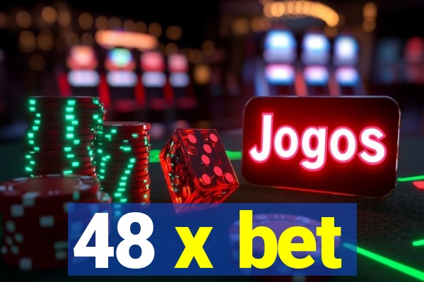 48 x bet